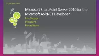 Microsoft SharePoint Server 2010 for the Microsoft ASP.NET Developer