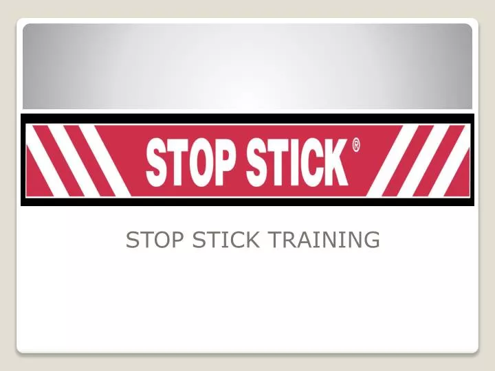 stop stick training