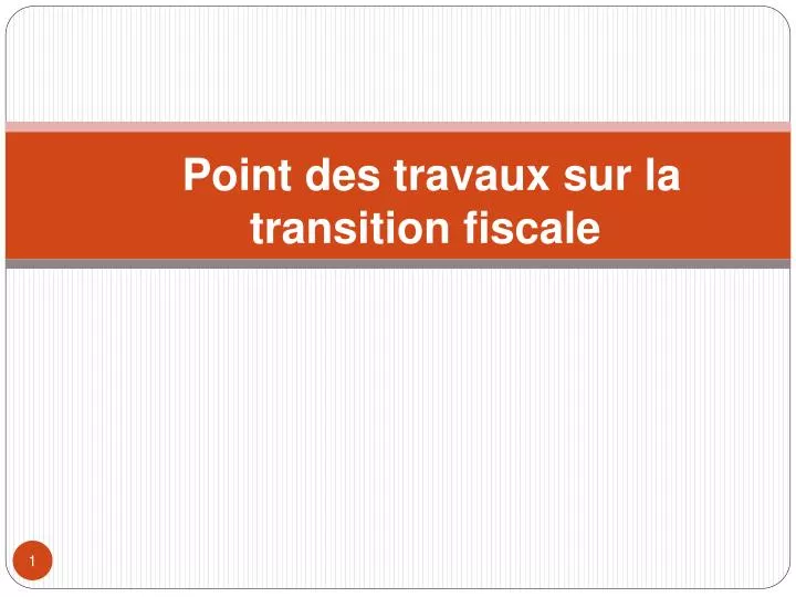 point des travaux sur la transition fiscale