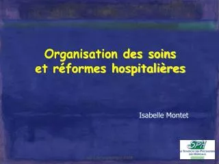 organisation des soins et r formes hospitali res