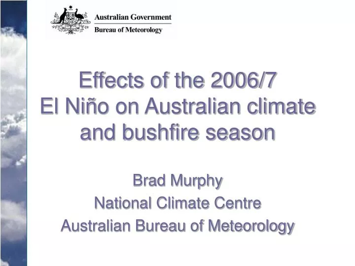 effects of the 2006 7 el ni o on australian climate and bushfire season