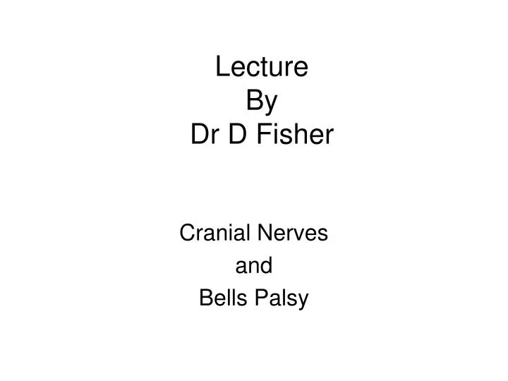 lecture by dr d fisher