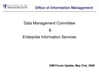 OIM Forum Update, May 21st, 2008