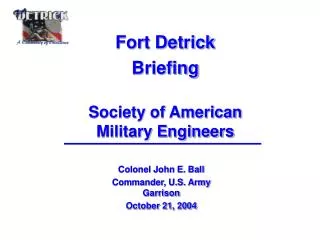 Fort Detrick Briefing Society of American Military Engineers
