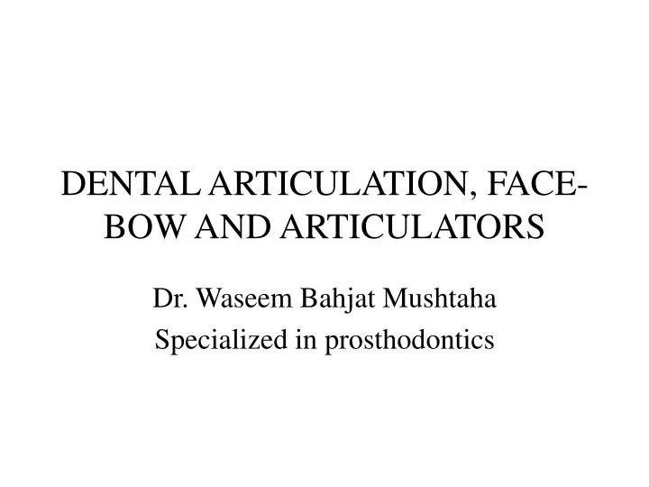 dental articulation face bow and articulators