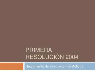 primera resoluci n 2004