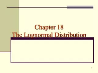 Chapter 18 The Lognormal Distribution