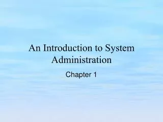 An Introduction to System Administration