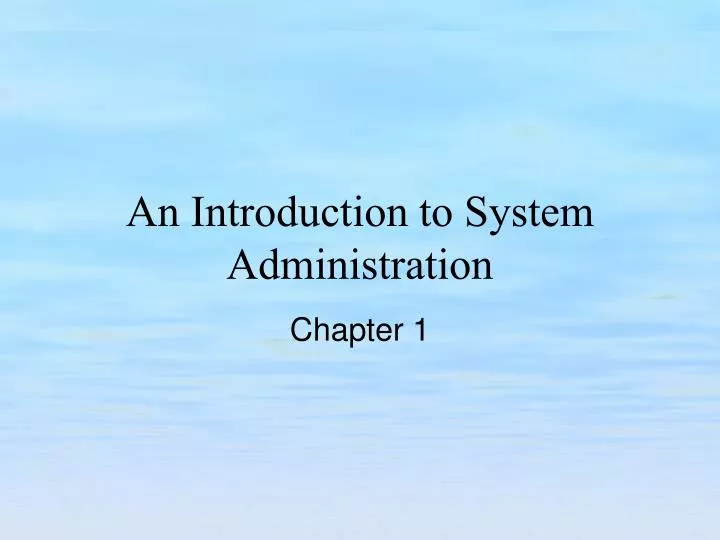 an introduction to system administration