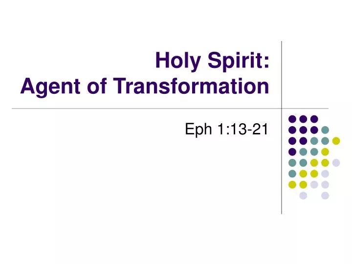 holy spirit agent of transformation