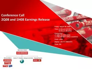 Conference Call 2Q08 and 1H08 Earnings Release