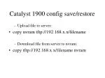 Catalyst 1900 config save/restore - slide 1