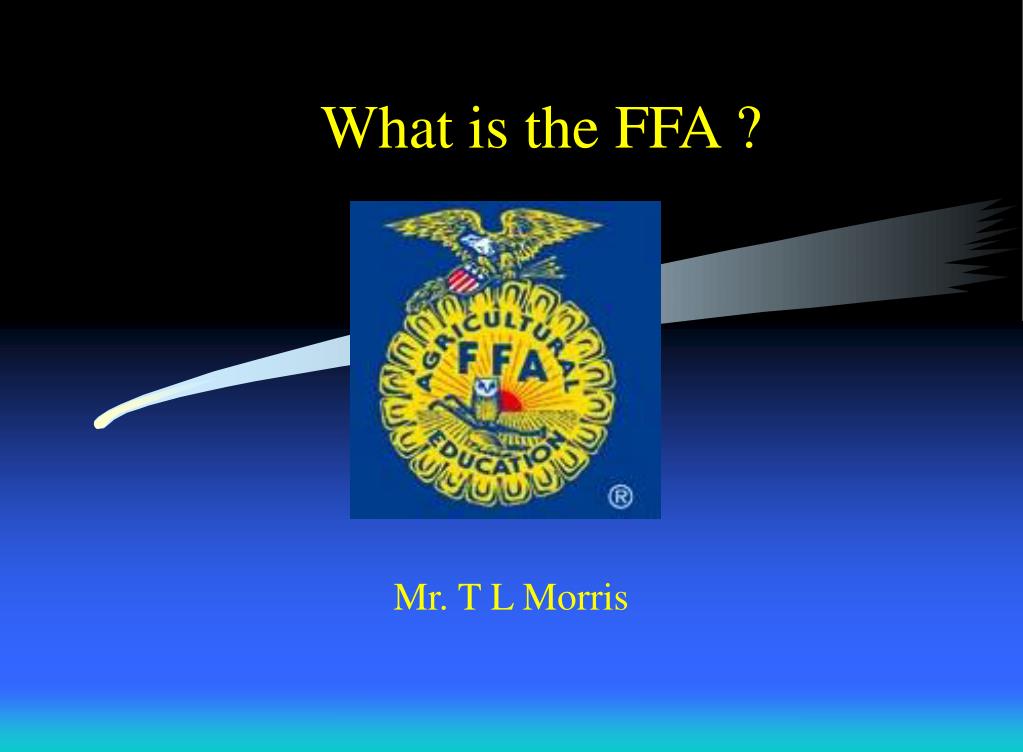 PPT - What is the FFA ? PowerPoint Presentation, free download - ID:954880