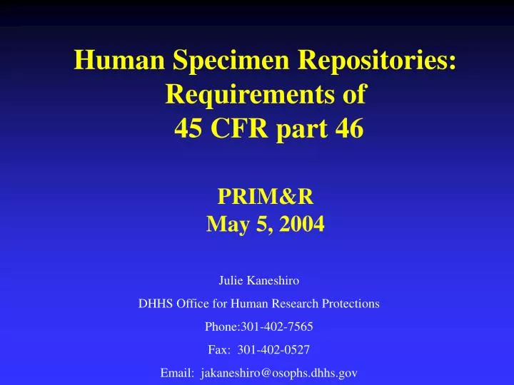 human specimen repositories requirements of 45 cfr part 46 prim r may 5 2004