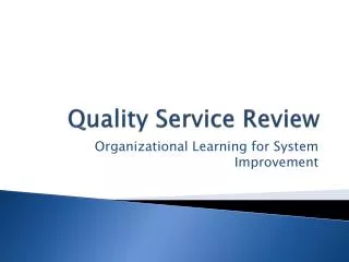 Quality Service Review