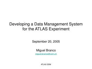 Developing a Data Management System for the ATLAS Experiment