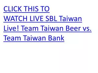 WATCH LIVE SBL Taiwan Live! Team Taiwan Beer vs. Team Taiwan