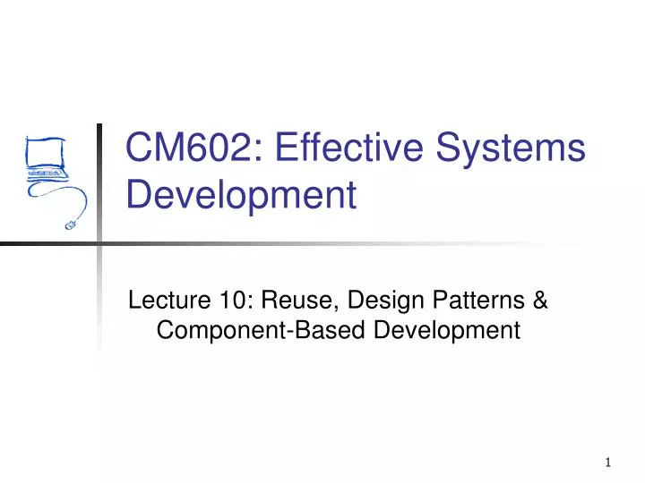 cm602 effective systems development