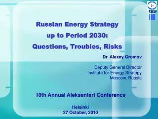 Russian Energy Strategy up to Period 2030: Questions, Troubles, Risks