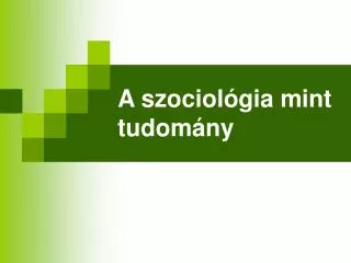 a szociol gia mint tudom ny