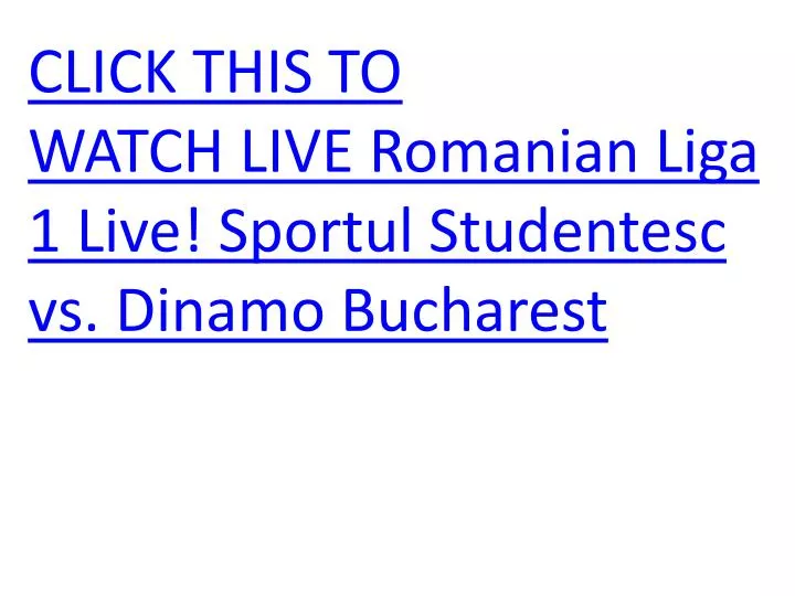 click this to watch live romanian liga 1 live sportul studentesc vs dinamo bucharest
