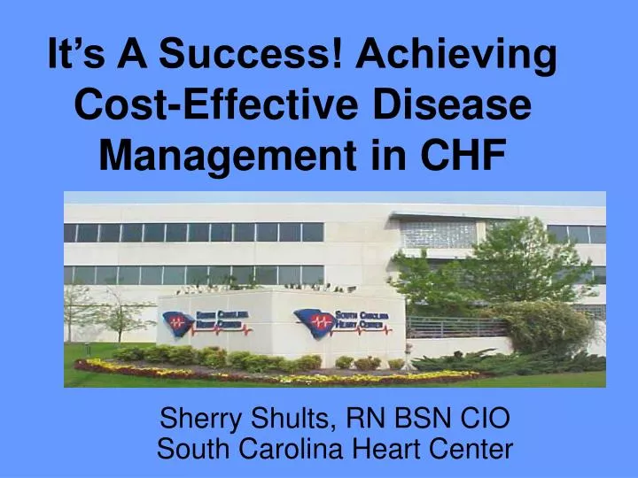 it s a success achieving cost effective disease management in chf