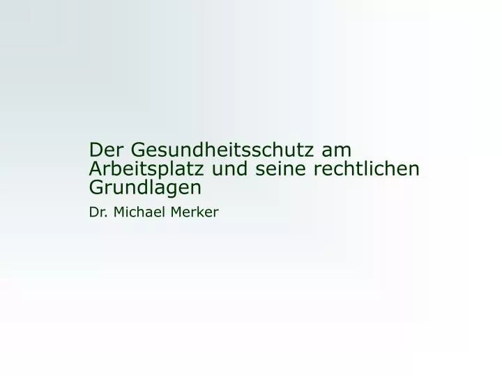 der gesundheitsschutz am arbeitsplatz und seine rechtlichen grundlagen