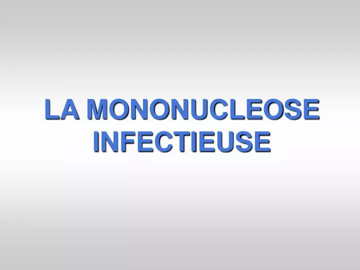 la mononucleose infectieuse