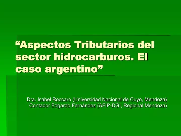 aspectos tributarios del sector hidrocarburos el caso argentino