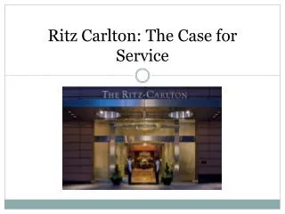 Ritz Carlton: The Case for Service