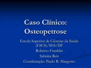 caso cl nico osteopetrose