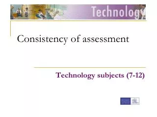 Consistency of assessment