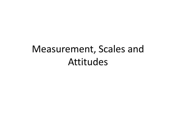 measurement scales and attitudes