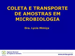 COLETA E TRANSPORTE DE AMOSTRAS EM MICROBIOLOGIA