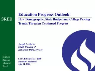 Education Progress Outlook: How Demographic, State Budget and College Pricing Trends Threaten Continued Progress Joseph