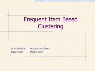 Frequent Item Based Clustering