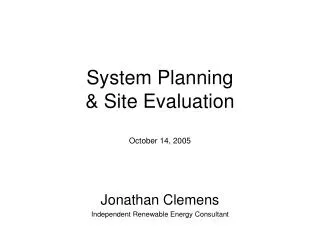 System Planning &amp; Site Evaluation October 14, 2005