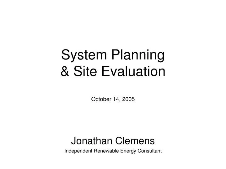 system planning site evaluation october 14 2005
