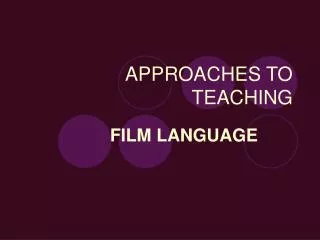 APPROACHES TO TEACHING