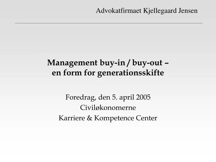 management buy in buy out en form for generationsskifte