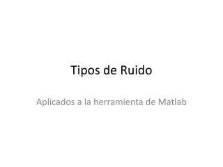 tipos de ruido