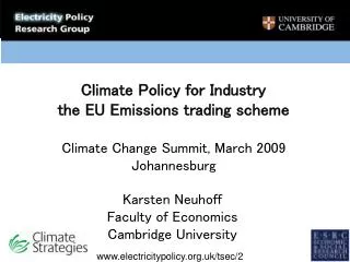 Climate Policy for Industry the EU Emissions trading scheme Climate Change Summit, March 2009 Johannesburg