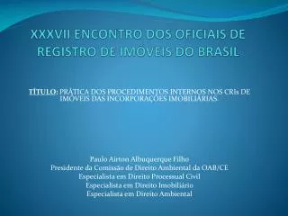 XXXVII ENCONTRO DOS OFICIAIS DE REGISTRO DE IMÓVEIS DO BRASIL