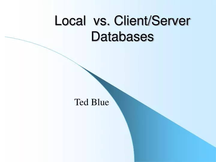 local vs client server databases