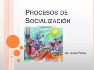 procesos de socializaci n