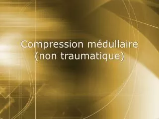 compression m dullaire non traumatique