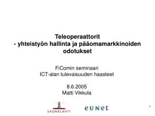 Teleoperaattorit - yhteistyön hallinta ja pääomamarkkinoiden odotukset
