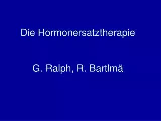 die hormonersatztherapie g ralph r bartlm