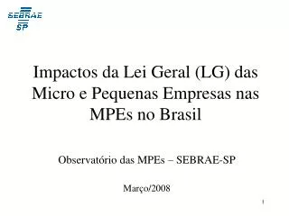 Impactos da Lei Geral (LG) das Micro e Pequenas Empresas nas MPEs no Brasil