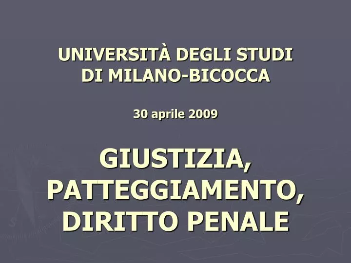 universit degli studi di milano bicocca 30 aprile 2009 giustizia patteggiamento diritto penale